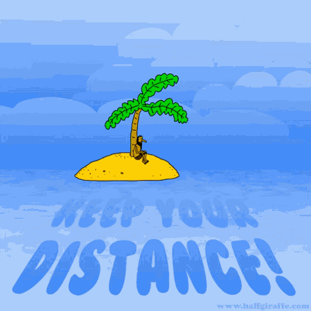 Keep Your Distance Self Isolation GIF - Keep Your Distance Self Isolation Island GIFs