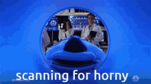 Scanning For Horny Honry GIF - Scanning For Horny Honry Horny GIFs