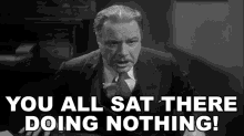 You All Sat There Doing Nothing Dr Arthur Kemp GIF - You All Sat There Doing Nothing Dr Arthur Kemp The Invisible Man GIFs
