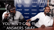 Kanye West You Ant Got The Answers Sway GIF - Kanye West You Ant Got The Answers Sway Angry GIFs