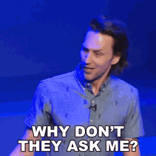 Why Dont They Ask Me Josh Sundquist GIF - Why Dont They Ask Me Josh Sundquist Why They Didnt Ask Me GIFs