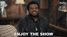 enjoy the show your attention please hope you like it let the show begin craig robinson