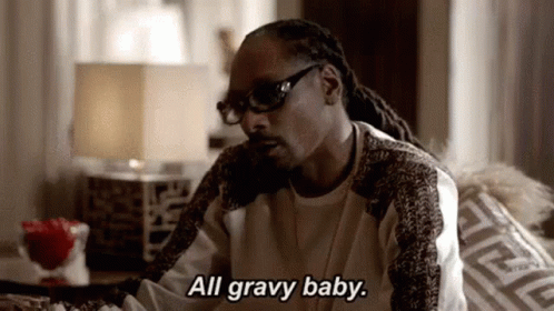 All Gravy Baby Snoop Dogg GIF - All Gravy Baby Gravy Snoop Dogg GIFs