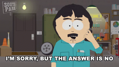 Im Sorry But The Answer Is No Randy Marsh GIF - Im Sorry But The Answer Is No Randy Marsh South Park GIFs