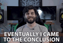 Eventually I Came To The Conclusion Andrew Baena GIF - Eventually I Came To The Conclusion Andrew Baena Conclusion GIFs
