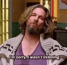 Jb Wasnt Listening Jeff Bridges GIF - Jb Wasnt Listening Jeff Bridges Scruffy GIFs