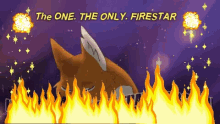The One The Only Fire Star Firestaristhebest GIF - The One The Only Fire Star Firestaristhebest Ultimatewarriorfirestar GIFs
