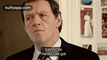 Dawson:Haven'T We Got.Gif GIF - Dawson:Haven'T We Got Lewis Inspector Lewis GIFs