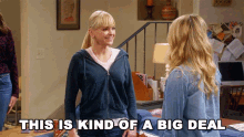 This Is Kind Of A Big Deal Christy GIF - This Is Kind Of A Big Deal Christy Mom GIFs