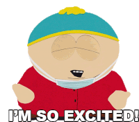 Im So Excited Eric Cartman Sticker - Im So Excited Eric Cartman South Park Stickers