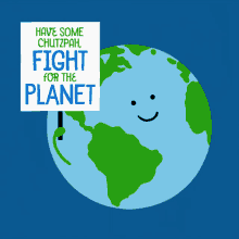 Have Some Chutzpah Fight For The Planet GIF - Have Some Chutzpah Chutzpah Fight For The Planet GIFs
