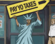 Pay Yo Taxes GIF - The Boondocks Sign Statue Of Liberty GIFs