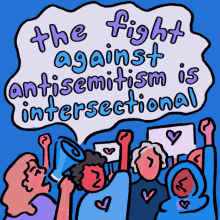 The Fight Against Antisemitism Is Intersectional Protest GIF - The Fight Against Antisemitism Is Intersectional Antisemitism Protest GIFs