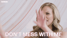 Dont Mess With Me Warning GIF - Dont Mess With Me Warning Not Me GIFs