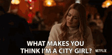 What Makes You Think Im A City Girl What Gives It Away That Im A City Girl GIF - What Makes You Think Im A City Girl What Gives It Away That Im A City Girl Why Do You Think Im A City Girl GIFs