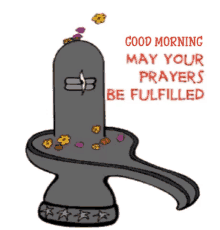 good morning may your prayers be fulfilled