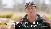 Were Here This Is Our Territory Mel GIF - Were Here This Is Our Territory Mel National Geographic GIFs
