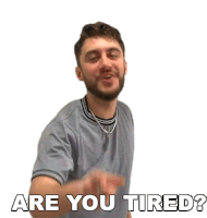 Are You Tired Casey Frey Sticker - Are You Tired Casey Frey Are You Exhausted Stickers