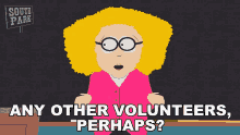 Any Other Volunteers Perhaps Principal Victoria GIF - Any Other Volunteers Perhaps Principal Victoria South Park GIFs