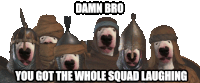 Damn Bro You Got The Whole Squad Laughing Sticker - Damn Bro You Got The Whole Squad Laughing Stickers