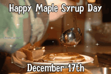 Maple Syrup Day National Maple Syrup Day GIF - Maple Syrup Day National Maple Syrup Day Happy Maple Syrup Day GIFs