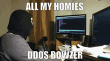 All My Homies Ddos Bowzer Factions GIF - All My Homies Ddos Bowzer Ddos Bowzer Factions GIFs