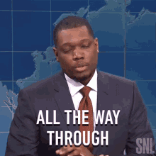 All The Way Through Michael Che GIF - All The Way Through Michael Che Saturday Night Live GIFs