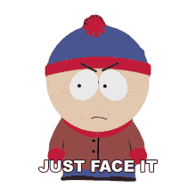 just face it we lost this one stan marsh south park s14e2 scrotie mcboogerballs