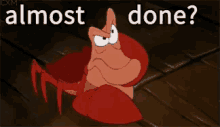 Almost Done GIF - Almost Done The Little Mermaid Sebastian GIFs
