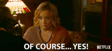 Of Course Yes Lucy Davis GIF - Of Course Yes Lucy Davis Hilda Spellman GIFs