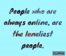 Cliphy Loneliness GIF - Cliphy Loneliness Online GIFs
