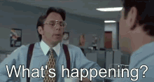 Office Space Whats Happening GIF - Office Space Whats Happening GIFs