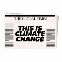 this is climate change melting the global times new york times newspaper