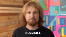 Buzzkill Jared Bauer GIF - Buzzkill Jared Bauer Killjoy GIFs
