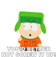 Youd Better Not Screw It Up Kyle Broflovski Sticker - Youd Better Not Screw It Up Kyle Broflovski South Park Stickers