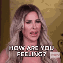 How Are You Feeling Kim Zolciak GIF - How Are You Feeling Kim Zolciak Dont Be Tardy GIFs