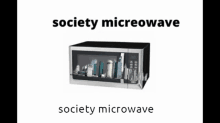 Society Microwave GIF - Society Microwave Luke GIFs