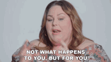 Not What Happens To You But For You Chrissy Metz GIF - Not What Happens To You But For You Chrissy Metz Doesnt Matter What Happen To You GIFs