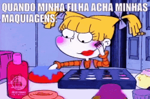 Angelica Osanjinhos Filha Maquiagens Marykay GIF - Angelica Rugrats Daughter GIFs