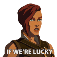 If Were Lucky Teela Sticker - If Were Lucky Teela Masters Of The Universe Revelation Stickers