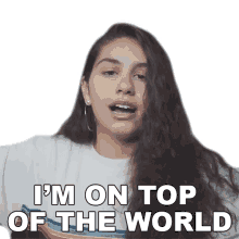 im on top of the world alessia cara at the top at the peak on top of everything