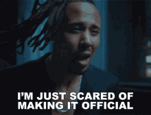 Im Just Scared Of Making It Official Upper Hand GIF - Im Just Scared Of Making It Official Upper Hand Zach Zoya GIFs