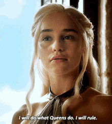 Game Of Thrones Daenerys Targaryen GIF - Game Of Thrones Daenerys Targaryen I Will Do What Queens Do GIFs