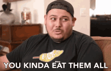 You Kinda Eat Them All You Eat Them All GIF - You Kinda Eat Them All You Eat Them All Almost Eat Them All GIFs