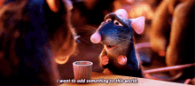 Disney I Want To Add Something To This World GIF - Disney I Want To Add Something To This World Ratatouille GIFs