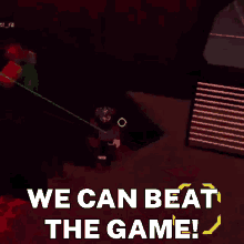 We Can Beat The Game Lets Beat The Game GIF - We Can Beat The Game Lets Beat The Game Beat The Game GIFs