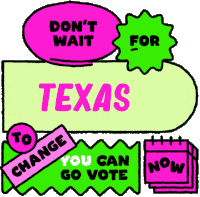 Texas Tx Sticker - Texas Tx Dont Wait For Texas To Change Stickers