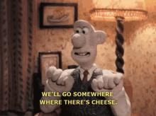 Somewhere Where There'S Cheese - Cheese GIF - Cheese Wallace And Gromit Claymation GIFs