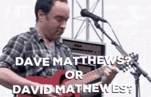 Dave Matthews David Mathewes GIF - Dave Matthews David Mathewes Guitar GIFs