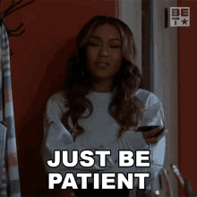 Just Be Patient Laila James GIF - Just Be Patient Laila James Games People Play GIFs